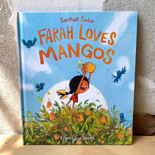 Farah Loves Mangoes - Sarthak Sinha