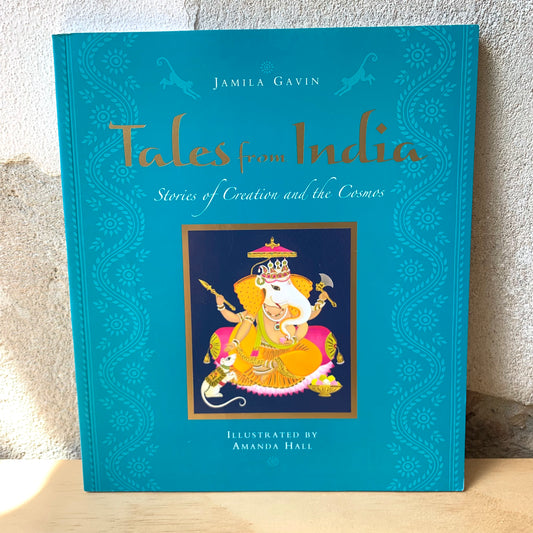 Tales from India. Stories of Creation and the Cosmos – Jamila Gavin
