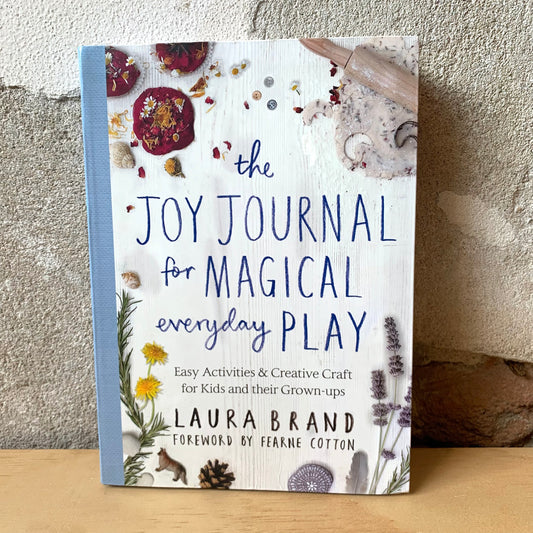 The Joy Journal for Magical Everyday Play – Laura Brand