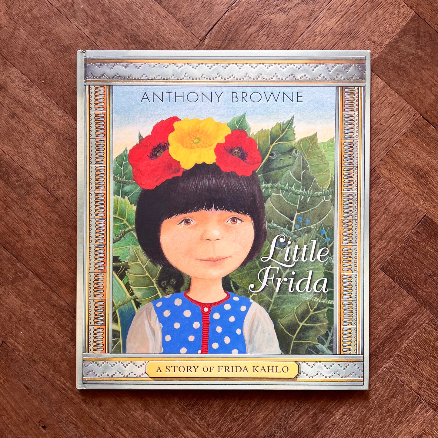 Little Frida: A Story of Frida Kahlo (2019 First Edition) – Anthony Browne