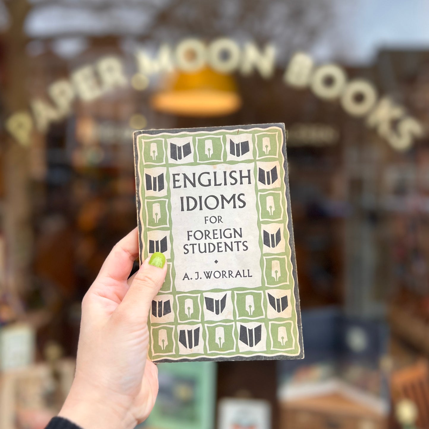 English Idioms for Foreign Students – A. J. Worrall
