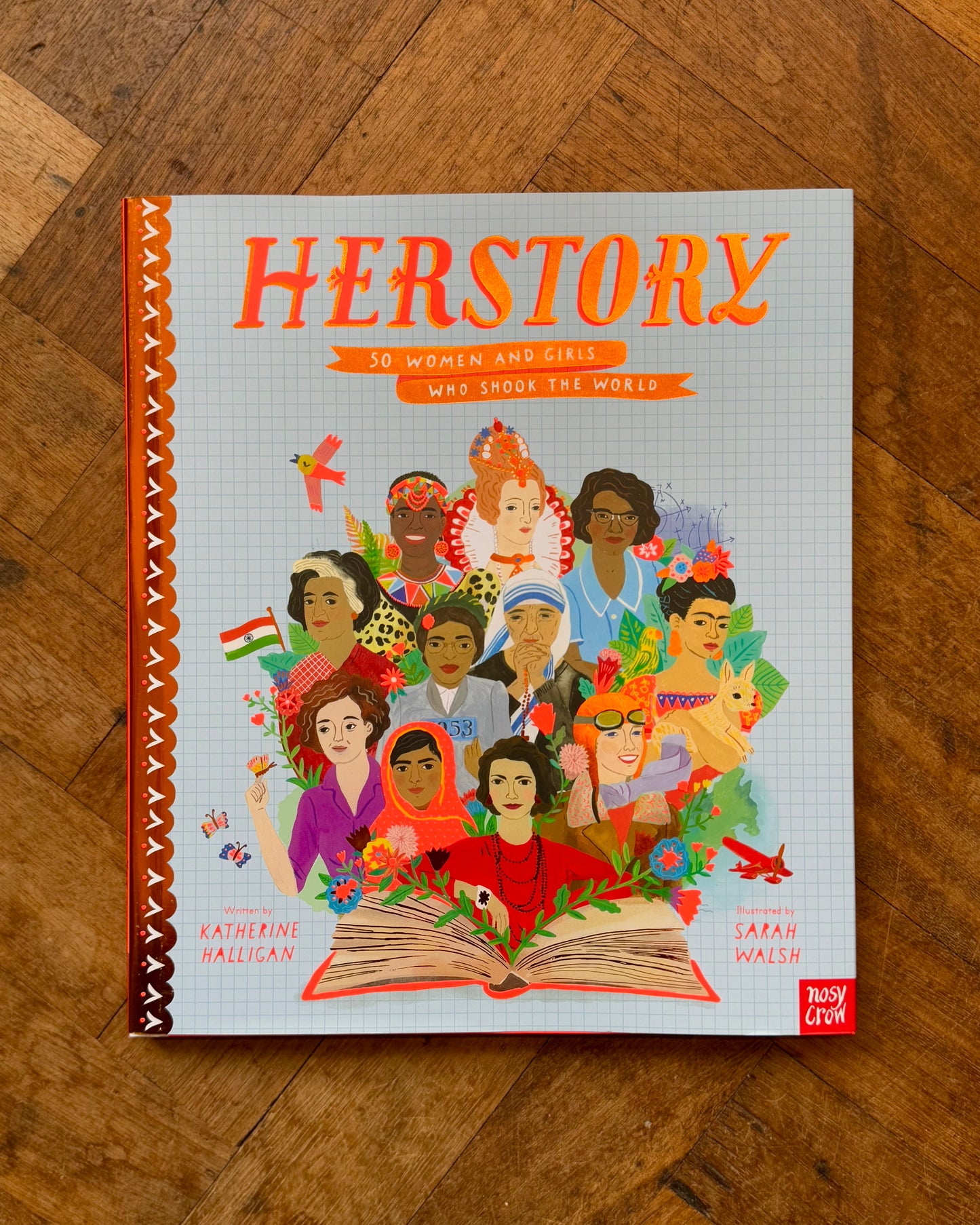 Herstory: 50 Women and Girls Who Shook the World – Katherine Halligan and Sarah Walsh