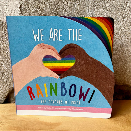 We Are The Rainbow: The Colors of Pride! – Claire Winslow, Riley Samels