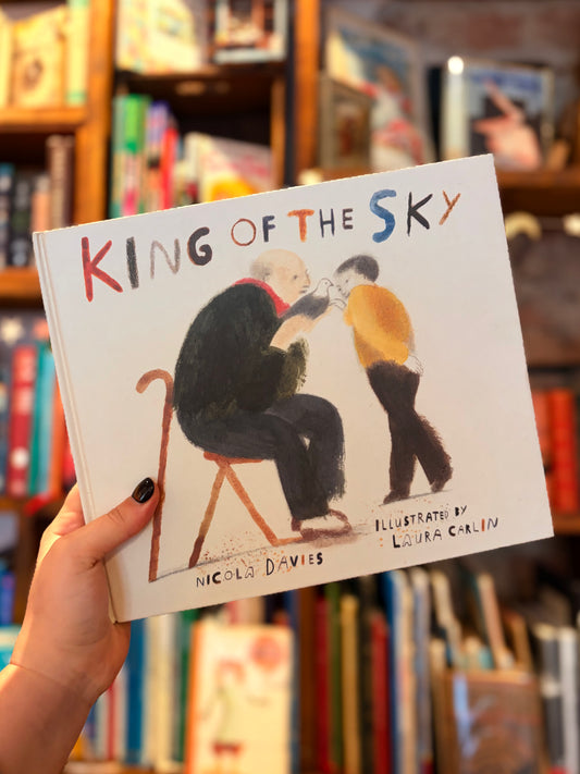 King of the sky - Nicola Davies, Laura Carlin