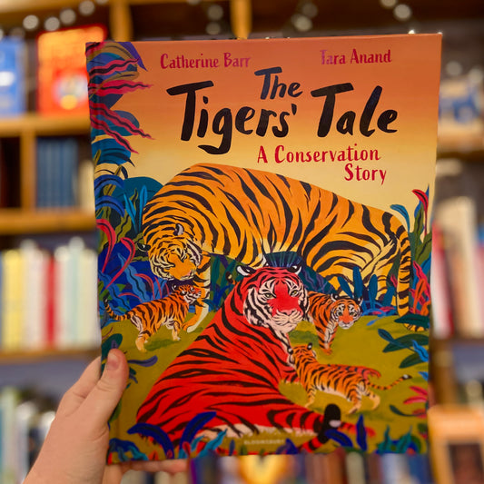 The Tiger's Tale: A Conservation Story – Catherine Barr and Tara Anand
