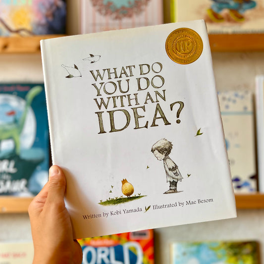 What Do You Do With an Idea? – Kobi Yamada and Mae Besom