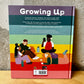 Growing Up: An Inclusive Guide to Puberty and Your Changing Body – Rachel Greener, Clare Owen