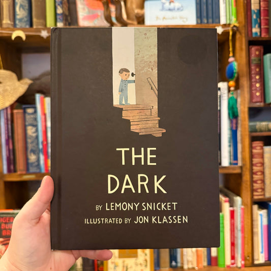 The Dark (First Edition) – Lemony Snicket and Jon Klassen