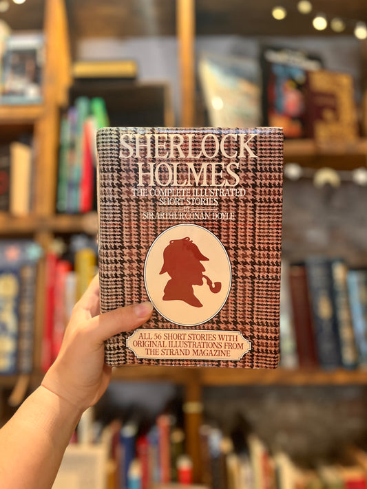 Sherlock Holmes: The Complete Illustrated Short Stories - Sir Arthur Conan Doyle