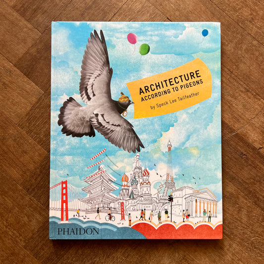 Architecture According Pigeons - Speck Lee Tailfeather, Natsko Seki