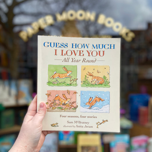 Guess How Much I Love You All Year Round – Sam McBratney and Anita Jeram