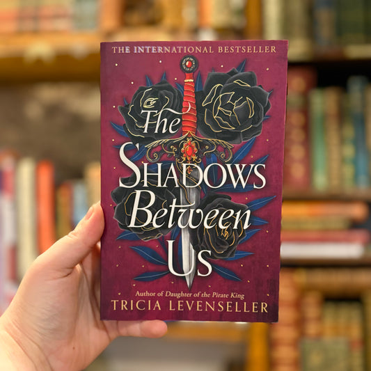 The Shadows Between Us – Tricia Levenseller