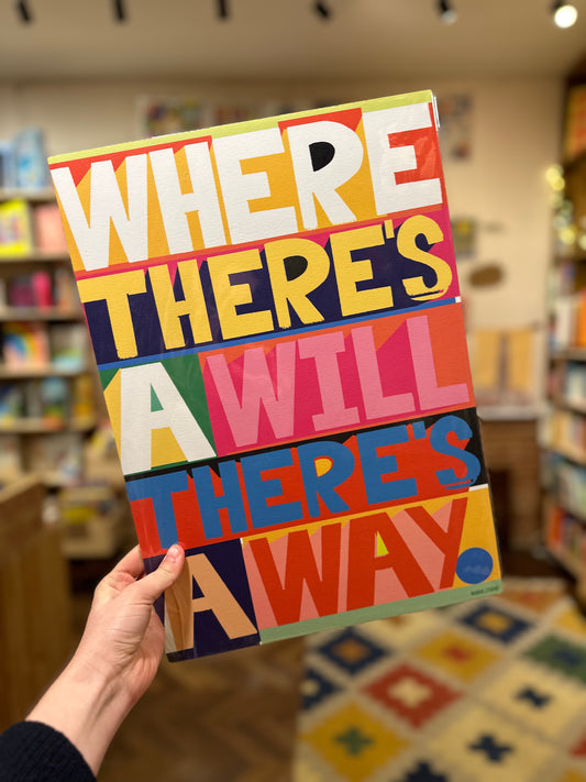 Where There's a Will There Is a Way – Rude Studio Print