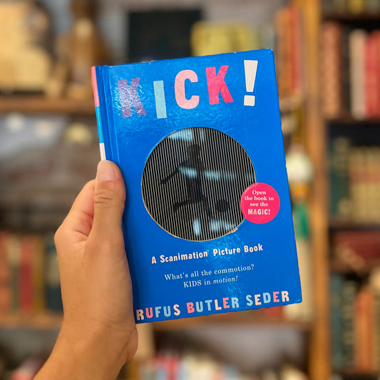 Kick! A Scanimation Picture Book – Rufus Butler Seder