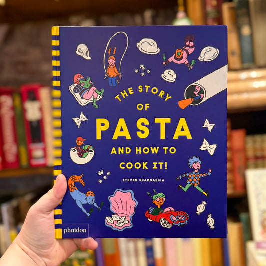 The Story of Pasta and How to Cook It! – Steven Guarnaccia