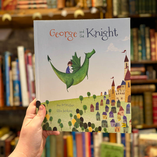 George and the Knight – Sue McMillan and Ellie Jenkins