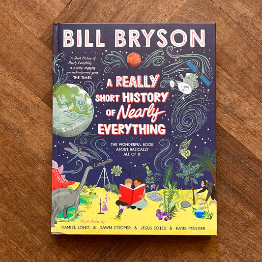 A Really Short History of Nearly Everything – Bill Bryson