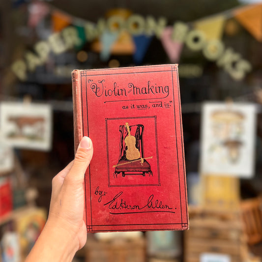 Violin Making As It Was and Is – Ed. Heron-Allen
