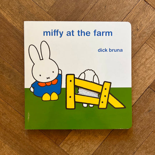 Miffy at the Farm – Dick Bruna