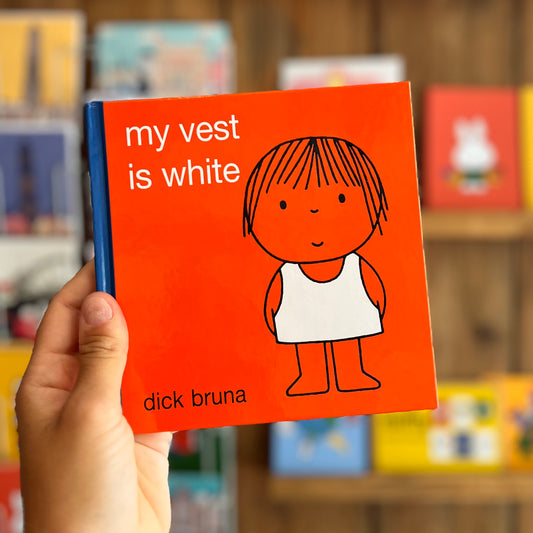 My Vest is White – Dick Bruna