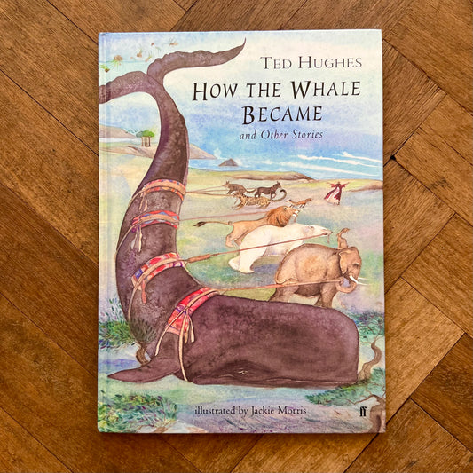 How the Whale Became and Other Stories – Ted Hughes
