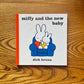 Miffy and the New Baby – Dick Bruna