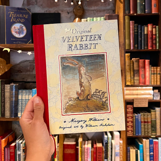 The Original Velveteen Rabbit – Margery Williams and William Nicholson