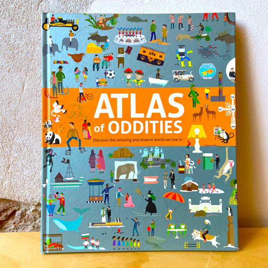 Atlas of Oddities: Discover the Amazing and Diverse World We Live in – Clive Gifford and Tracy Worrall