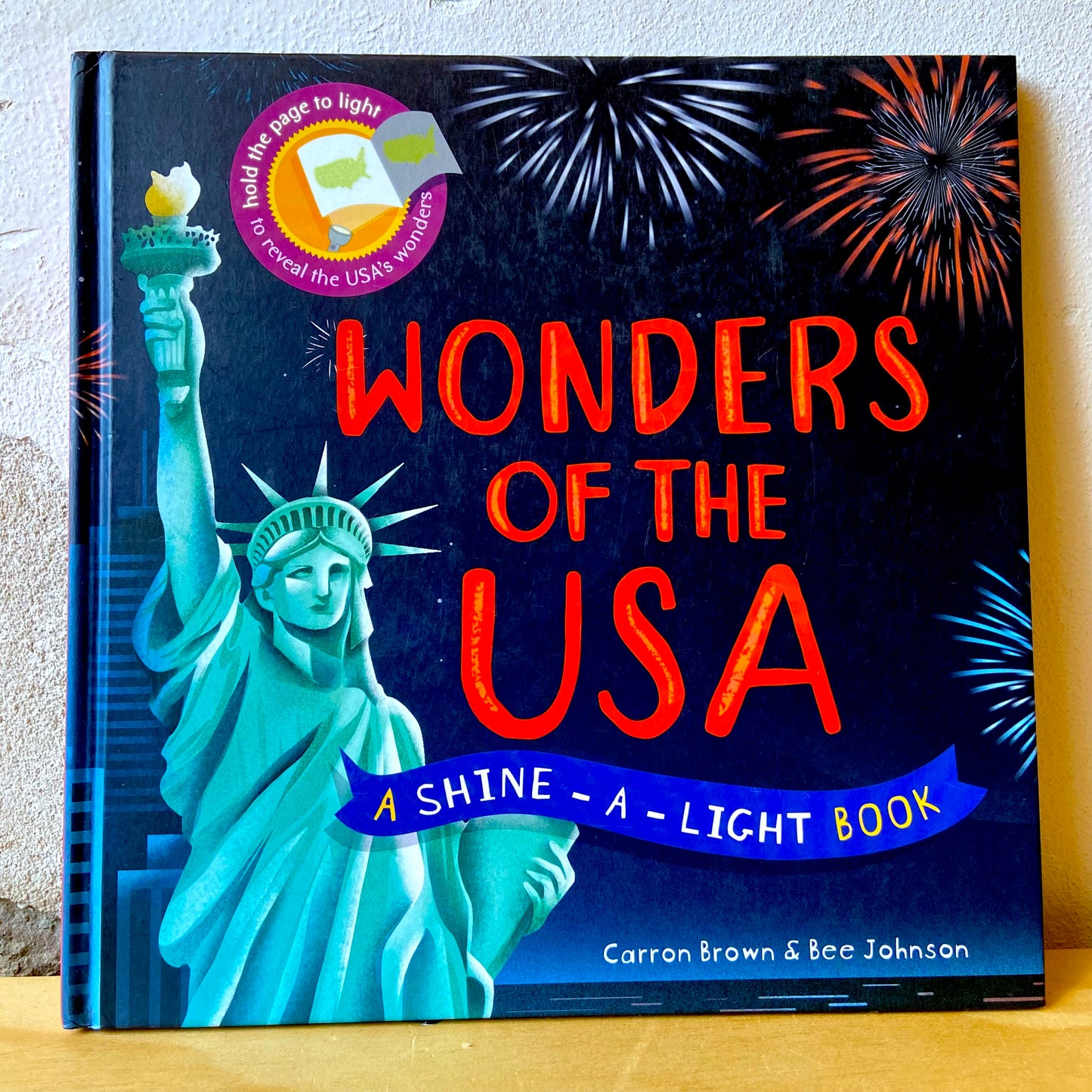 Wonders of the USA: A Shine-a-Light Book – Carron Brown and Bee Johnson