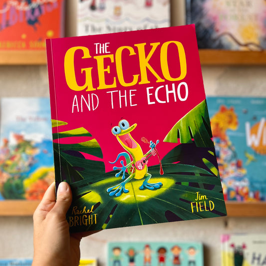 The Gecko and the Echo – Rachel Bright and Jim Field