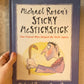 Sticky McStickstick – Michael Rosen and Tony Ross