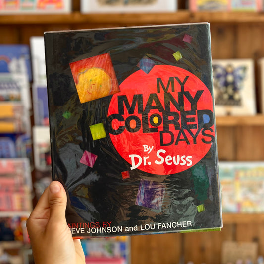 My Many Colored Days (1996 First Edition) – Dr. Seuss, Steve Johnson, Lou Fancher