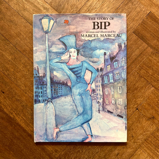 The Story of Bip (First UK edition, 1976) / Marcel Marceau