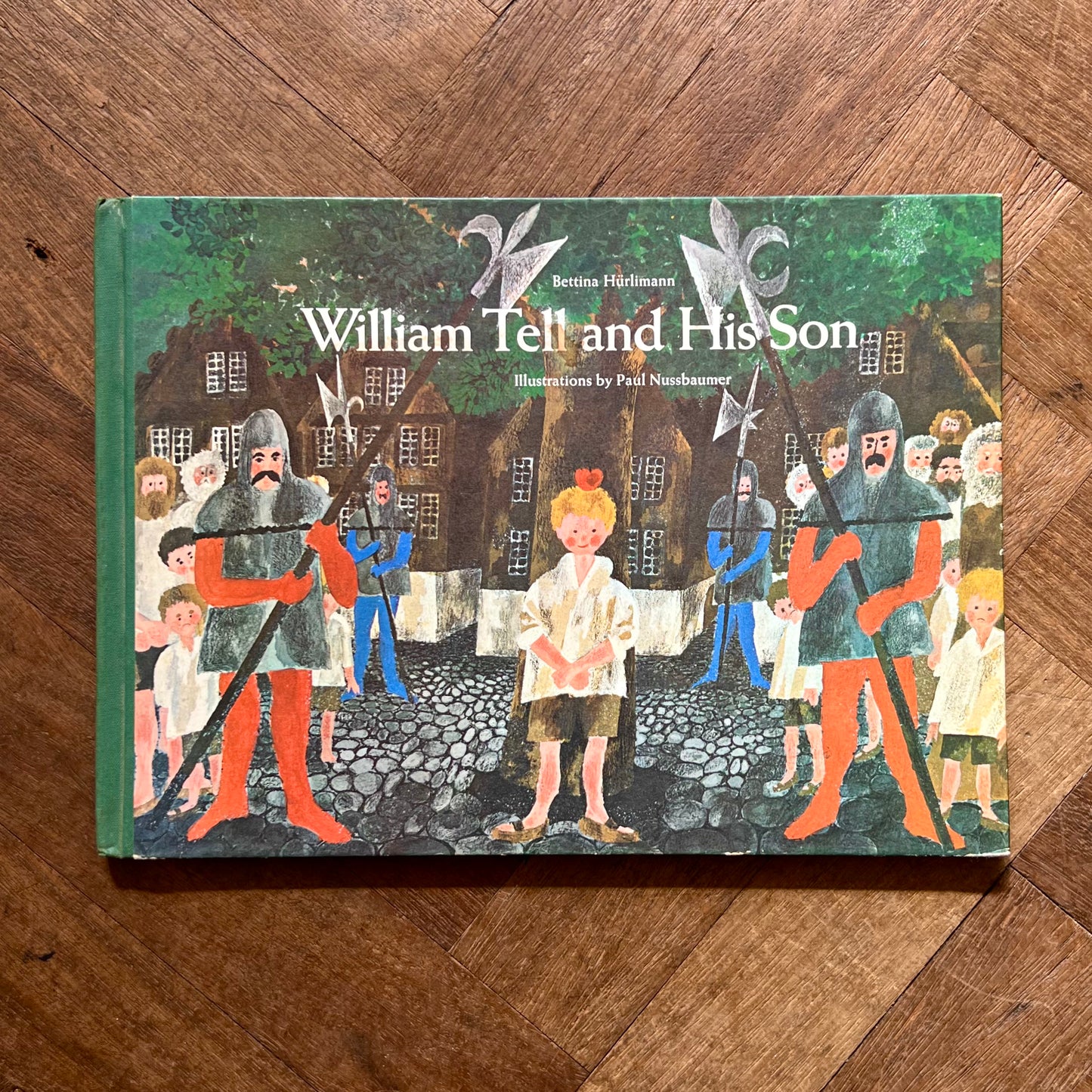 William Tell and His Son (1967 First U.S. Edition) / Bettina Hürlimann and Paul Nussbaumer