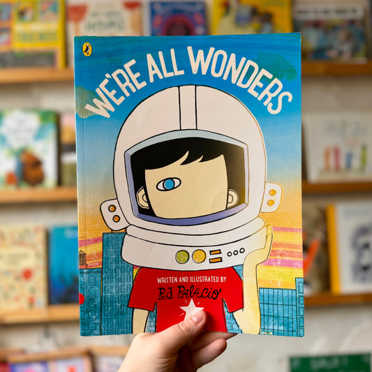 We're All Wonders – R.J. Palacio
