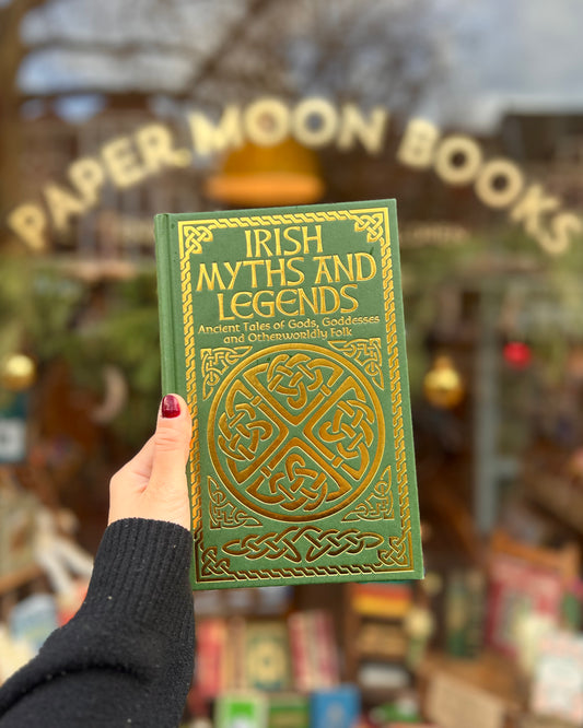 Irish Myths and Legends: Ancient Tales of Gods, Goddesses and Otherwordly Folk