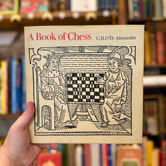 A Book of Chess – C.H.O’D. Alexander