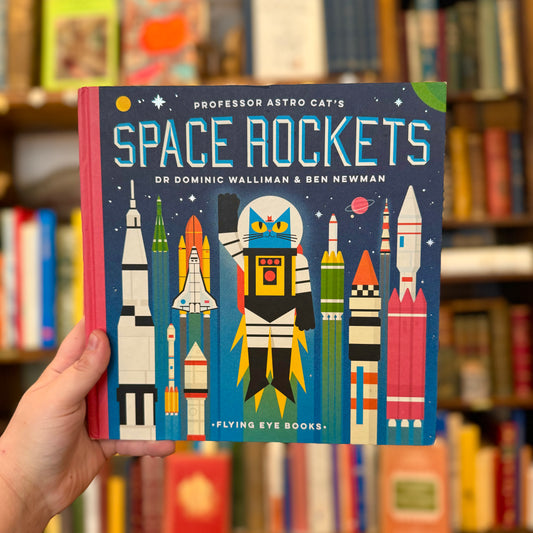 Professor Astro Cat's Space Rockets –  Dr. Dominic Walliman and Ben Newman