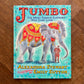 Jumbo: The Most Famous Elephant Who Ever Lived – Alexandra Stewart and Emily Sutton