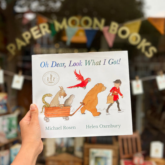 Oh Dear, Look What I Got! – Michael Rosen, Helen Oxenbury