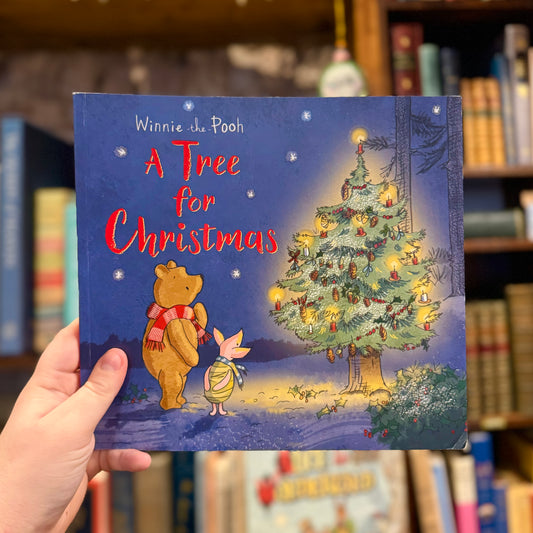 Winnie-the-Pooh: A Tree for Christmas – Jane Riordan, Eleanor Taylor and Mikki Butterly