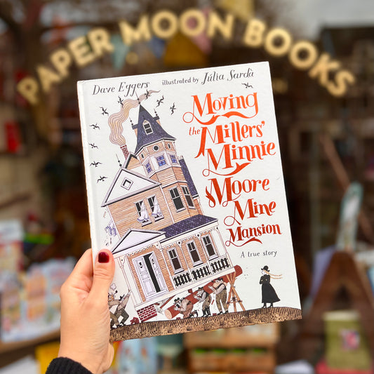 Moving the Millers' Minnie Moore Mine Mansion – Dave Eggers and Júlia Sardà