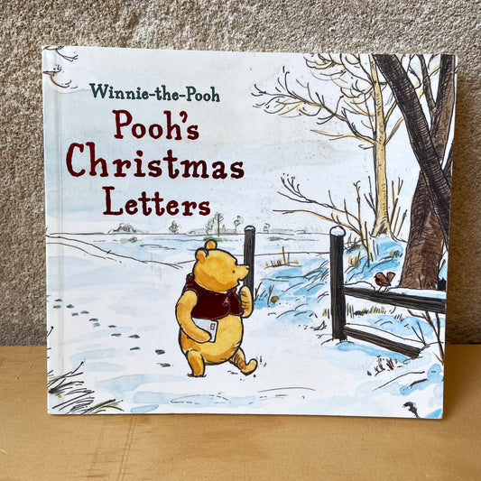 Winnie-the-Pooh: Pooh's Christmas Letters – A. A. Milne and E. H. Shepard