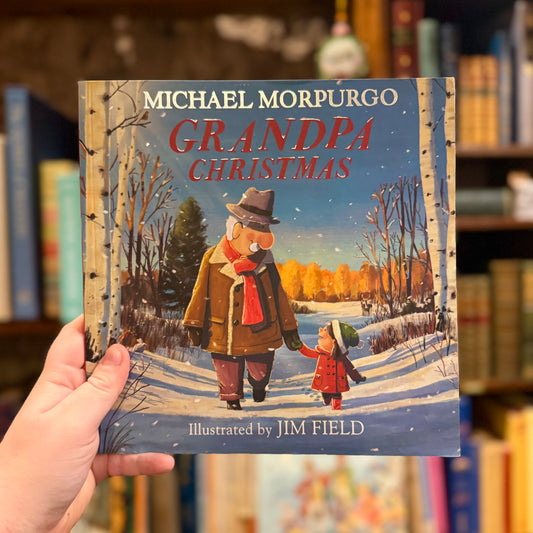 Grandpa Christmas – Michael Morpurgo and Jim Field