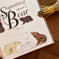 Something about a Bear (Signed) – Jackie Morris