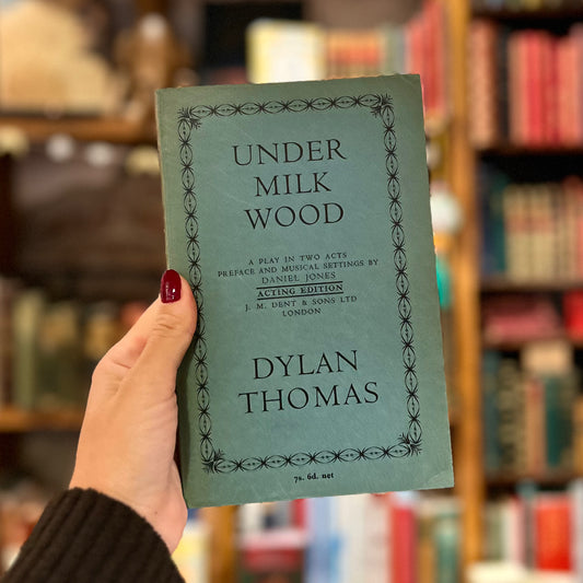 Under Milk Wood: A Play in Two Acts, Acting Edition (1958 First Edition, First Printing) – Dylan Thomas