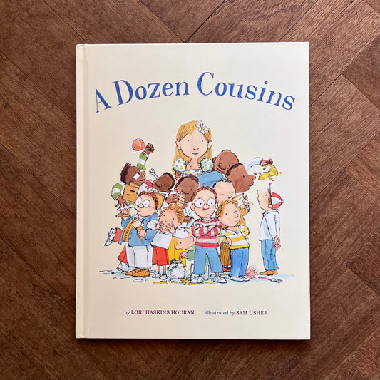 A Dozen Cousins (2015 First Edition) – Lori Haskins Houran, Sam Usher