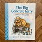 The Big Concrete Lorry (First Edition) – Shirley Hughes