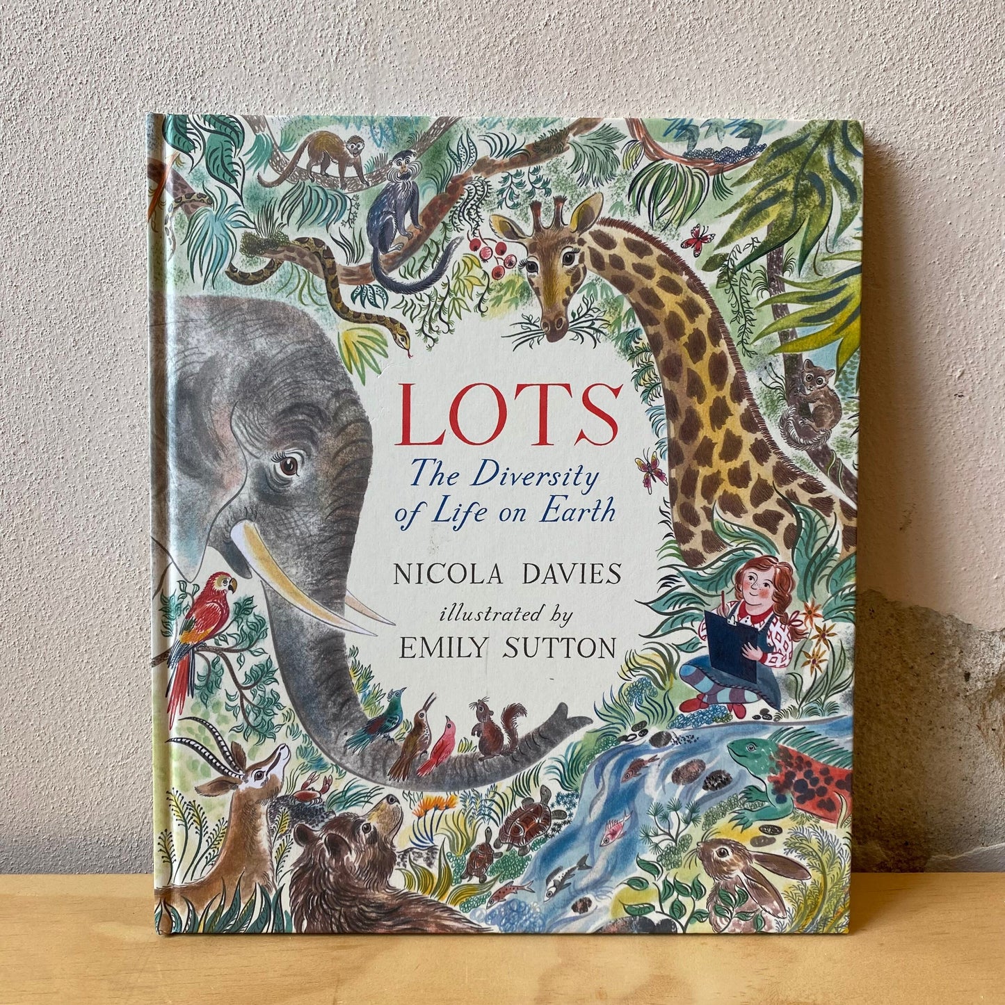 Lots: The Diversity of Life on Earth / Nicola Davies, Emily Sutton