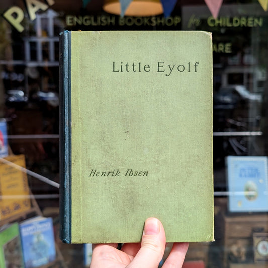 Little Elyof: A Play in Three Acts – Henrik Ibsen